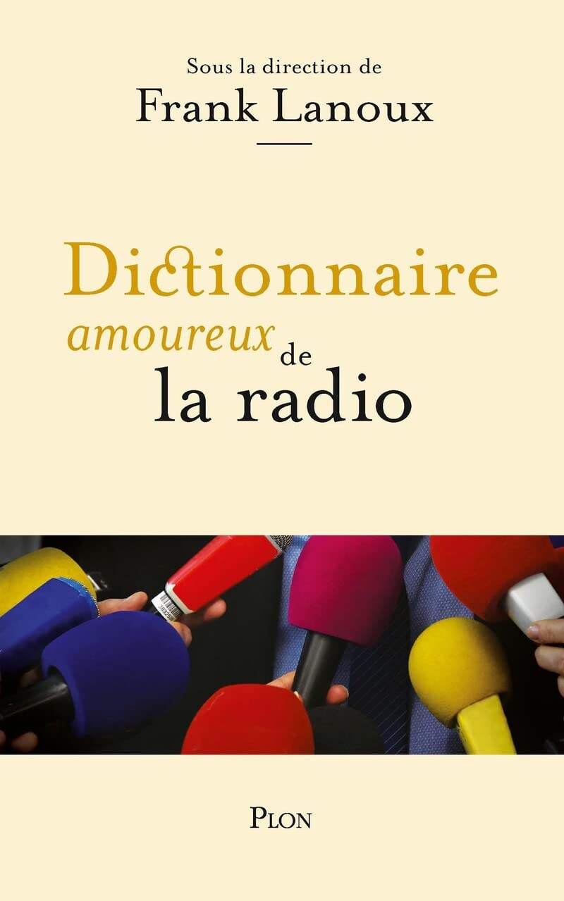 Dictionnaire amoureux de la radio book