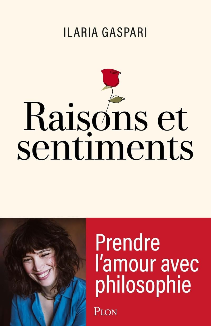 Raisons et sentiments - Prendre l'amour avec Philosophie book