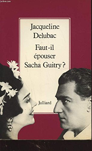 Faut-il épouser Sacha Guitry ? book