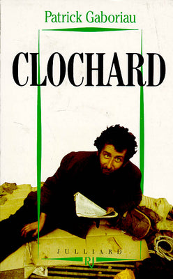 Clochard : l'univers d'un groupe de sans-abri parisiens Books