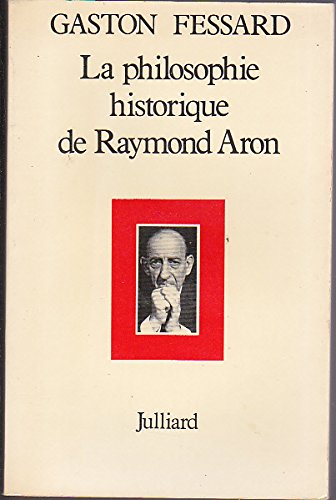 La Philosophie historique de Raymond Aron Books