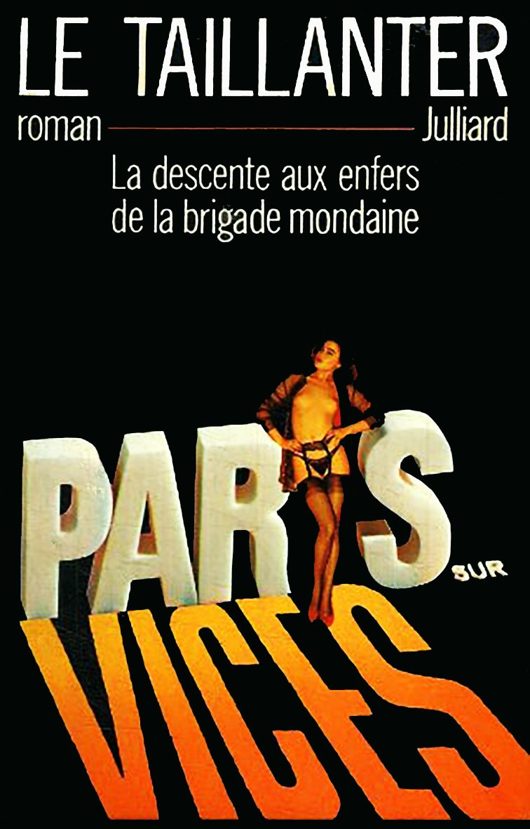 Paris-sur-Vices : La Descente aux enfers de la brigade mondaine Books