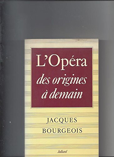 L'Opéra des origines à demain book