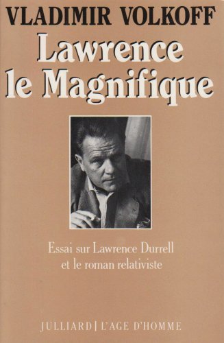 Lawrence le Magnifique : Essai sur Lawrence Durrell et le roman relativiste book