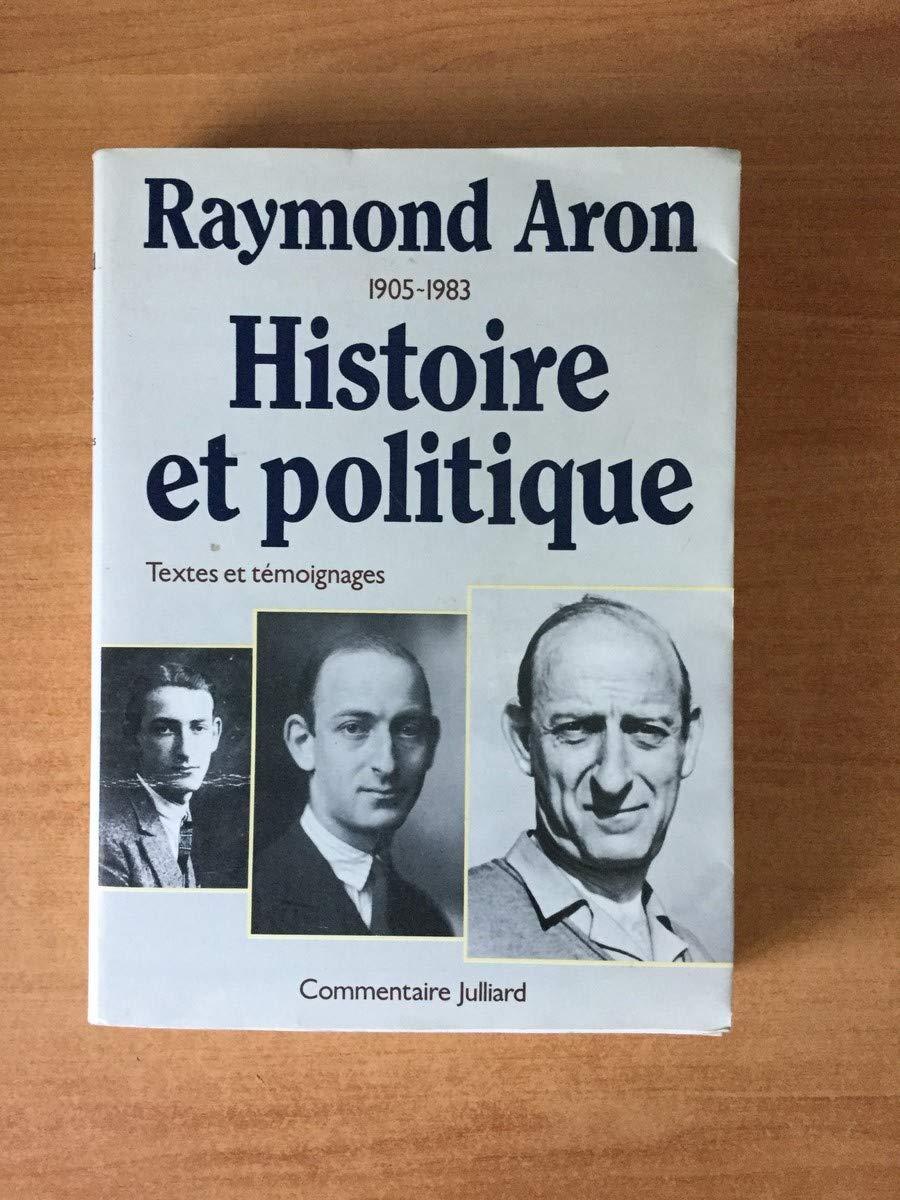 Raymond Aron. Histoire et politique. 1905-1983 book