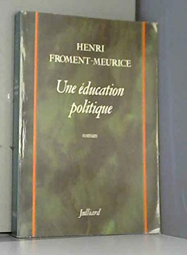 Une education politique / roman (Julliard) Books
