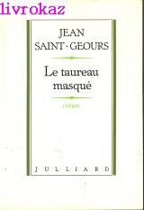 Le taureau masque / roman (Julliard) Books