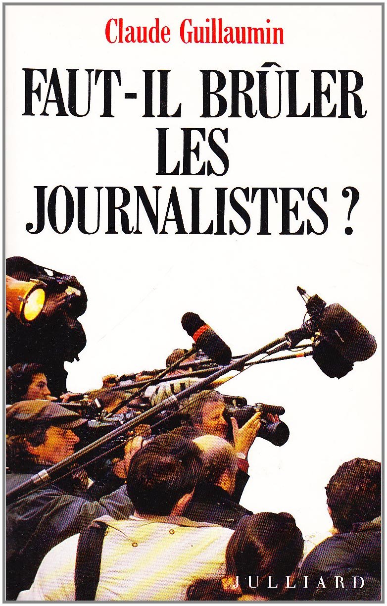 FAUT-IL BRULER JOURNALISTES book
