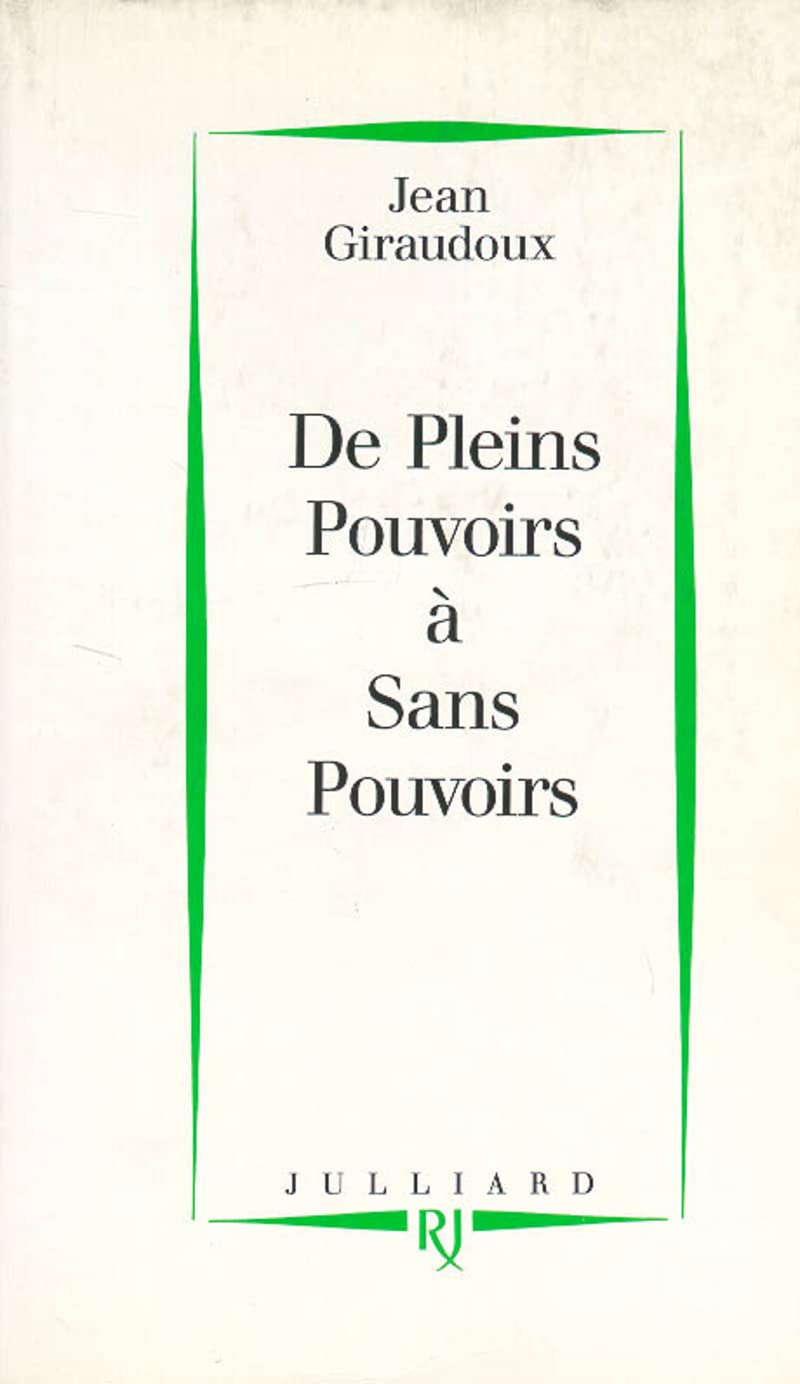 De "Pleins pouvoirs" à "Sans pouvoirs" Essays & Short Stories