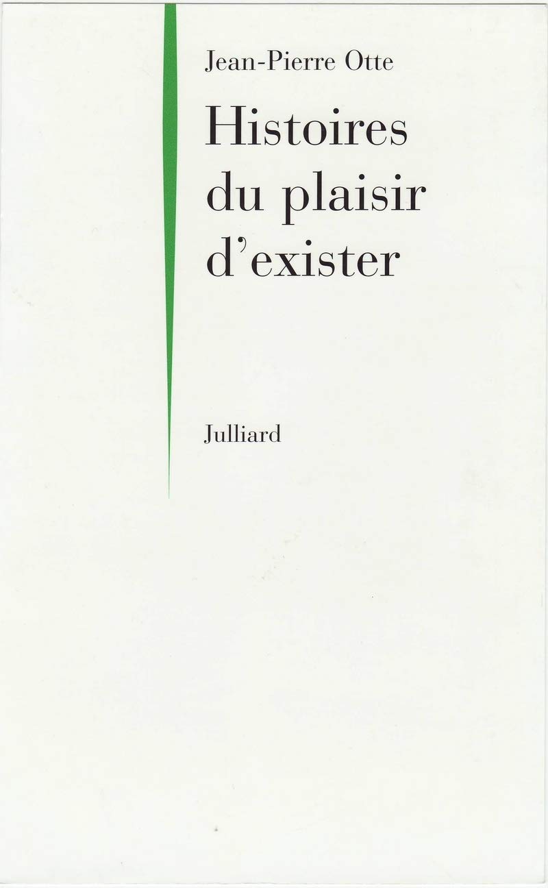 Histoires du plaisir d'exister Contemporary literature