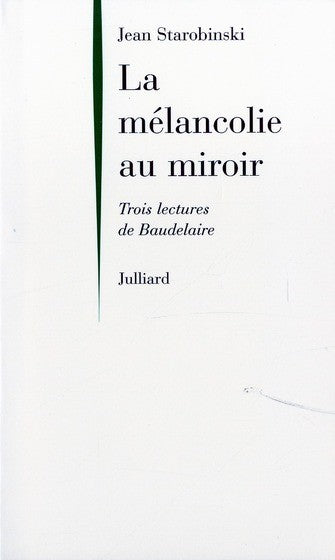 La mélancolie au miroir : trois lectures de Baudelaire Books