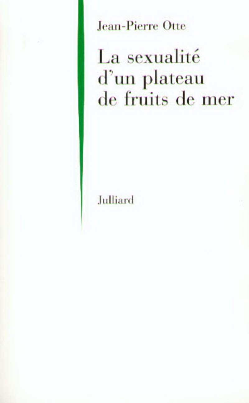 La sexualité d'un plateau de fruits de mer Contemporary literature