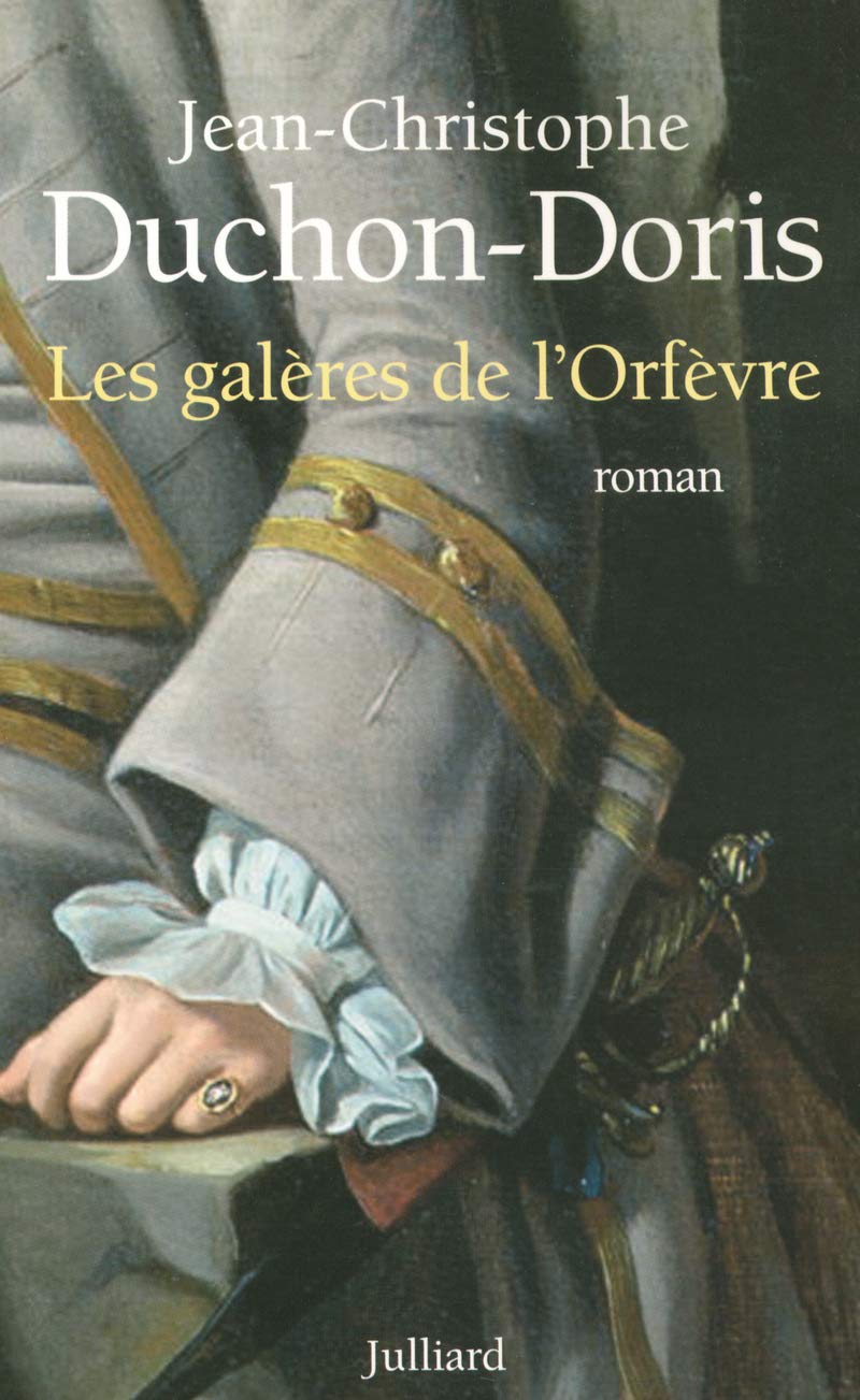 Les galères de l'Orfèvre Marseille, 1703 Historical Fiction