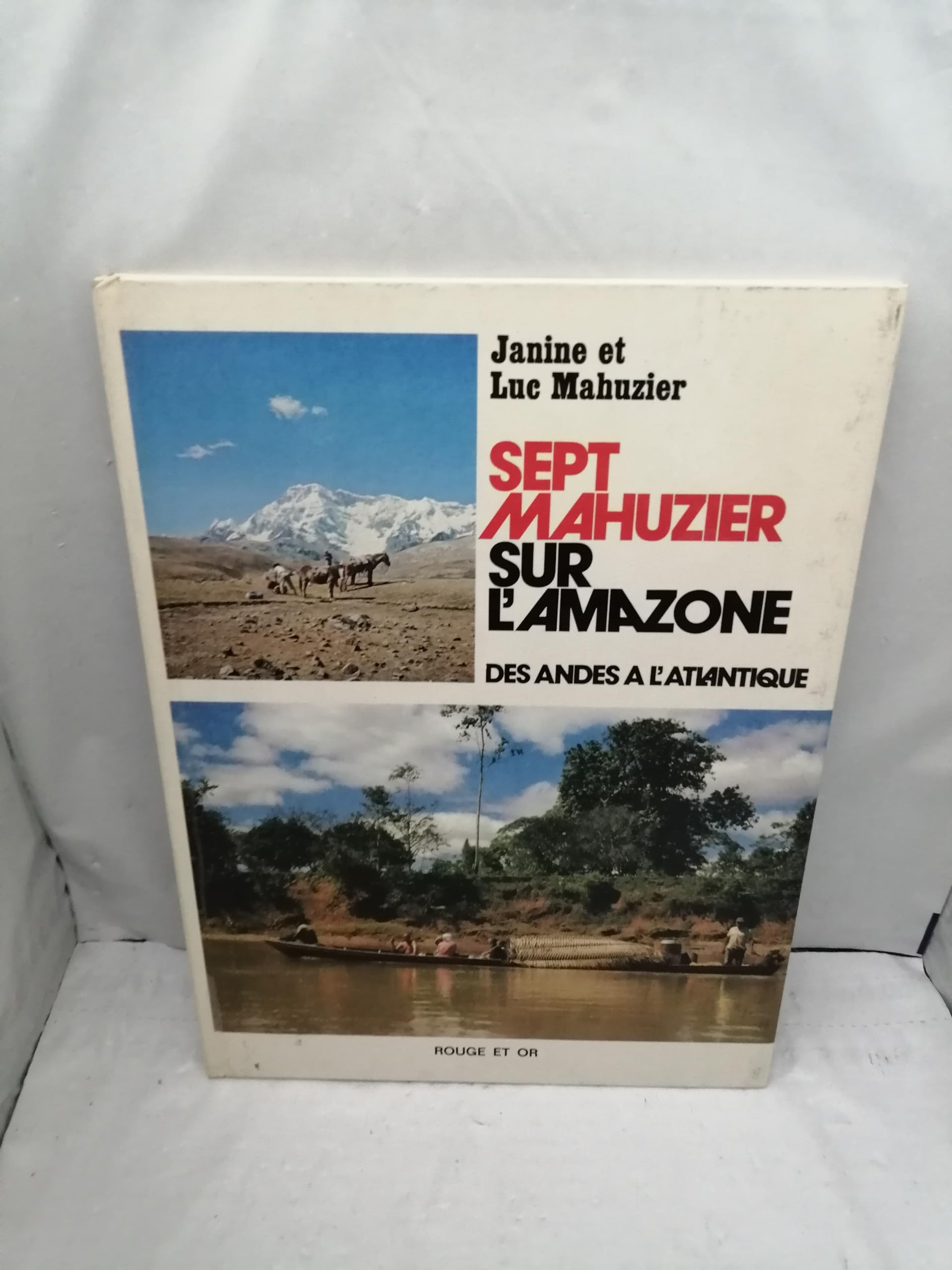 Sept mahuzier sur l'amazone : des andes a l'atlantique (Nathan) Books