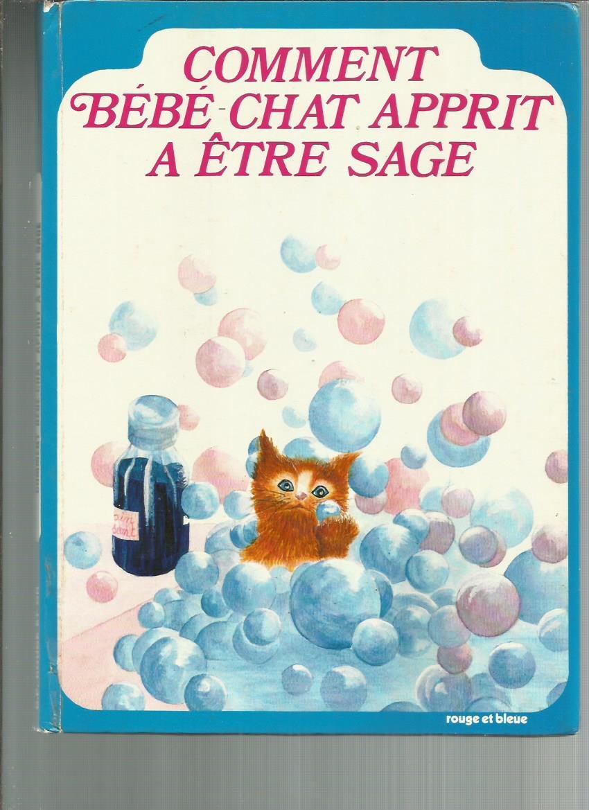 Comment Bébé-chat apprit à être sage (Collection rouge et bleue) Books