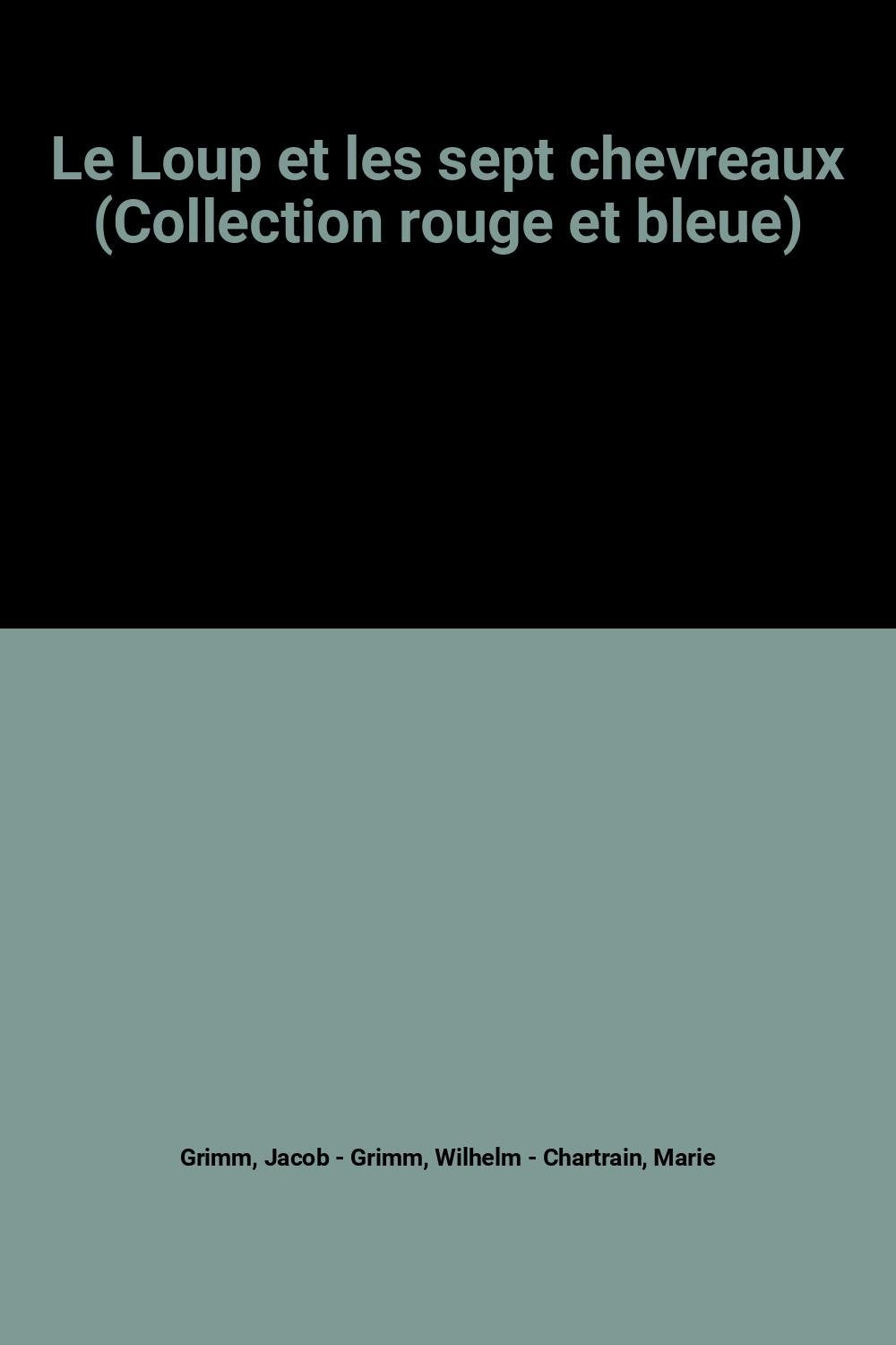 Le Loup et les sept chevreaux (Collection rouge et bleue) book