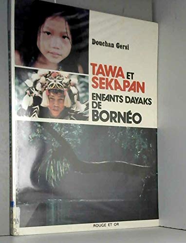 Tawa et sekapan, enfants dayaks de borneo book