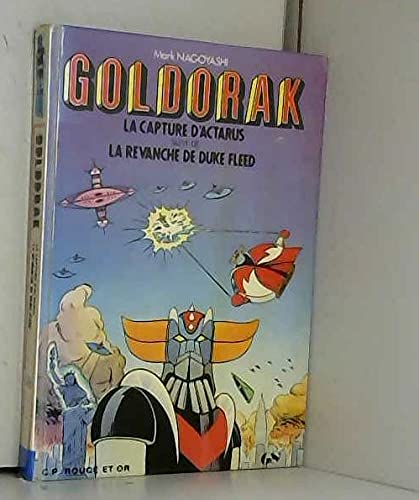 Goldorak. La Revanche de Duke Fleed : la capture d'Actarus book