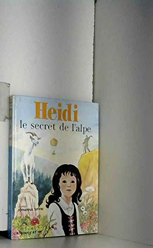 Heidi et le secret de l'Alpe book