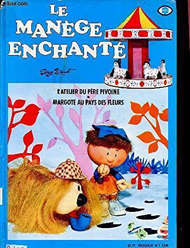 L'Atelier du père Pivoine, Margote au pays des fleurs : D'après l'émission de Serge Danot book