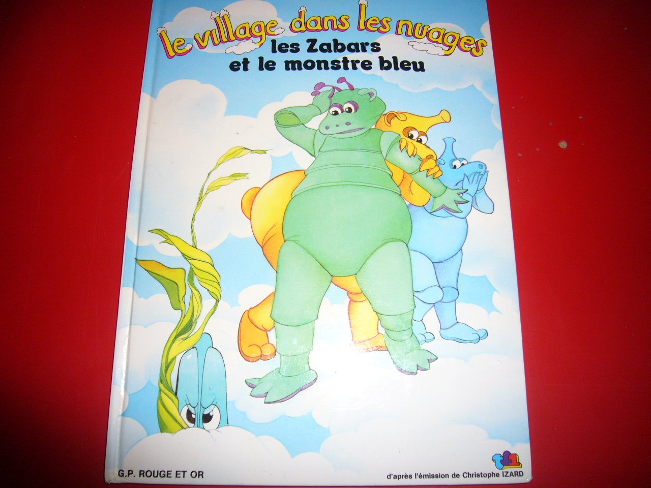 Les Zabars et le monstre bleu : d'après l'émission de Christophe Izard book