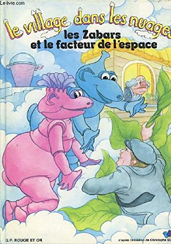 Les Zabars et le facteur de l'espace : d'après l'émission de Christophe Izard Books