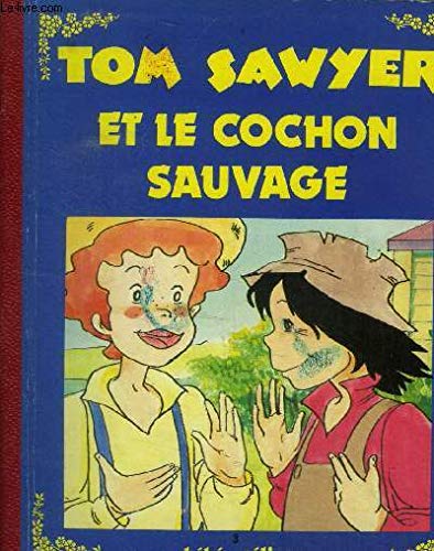 Tom Sawyer et le cochon sauvage book