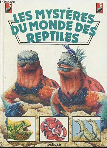 Les mysteres du monde des reptiles book