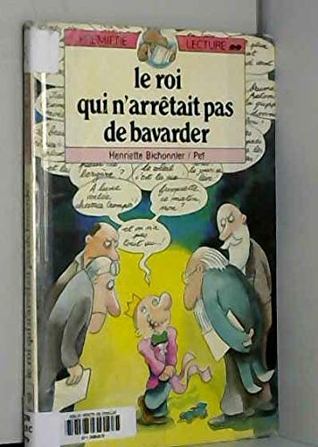 Le roi qui n'arretait pas de bavarder (Première Lecture 7 Ans) Books