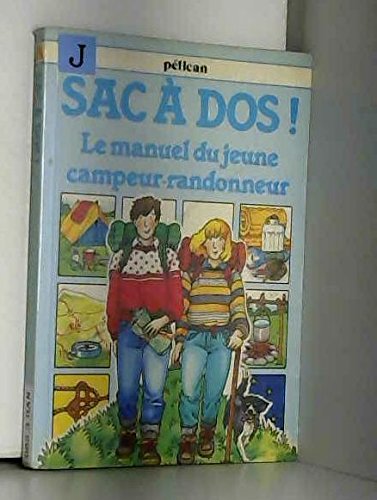 Sac à dos !: Le manuel du jeune campeur-randonneur Books