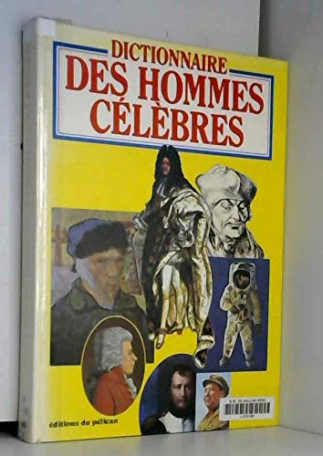 Dictionnaire des hommes célèbres book