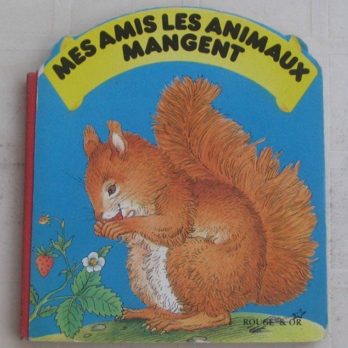 Mes amis les animaux mangent book