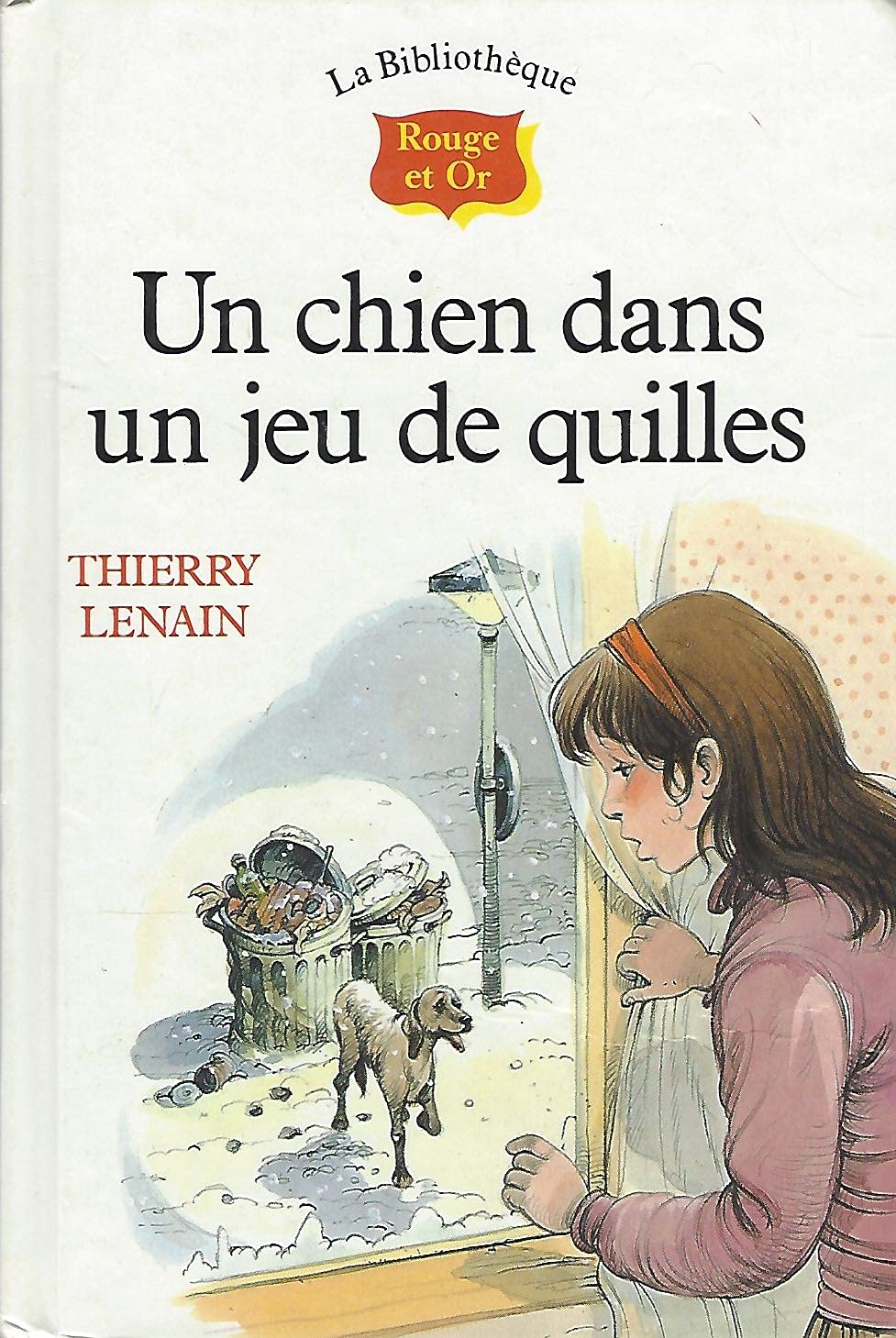 Un chien dans un jeu de quilles 022796 (Bibliot.R&O 9/12 Ans) Books