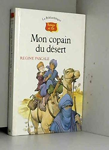 Mon copain du desert 022796 (Bibliot.R&O 9/12 Ans) Books