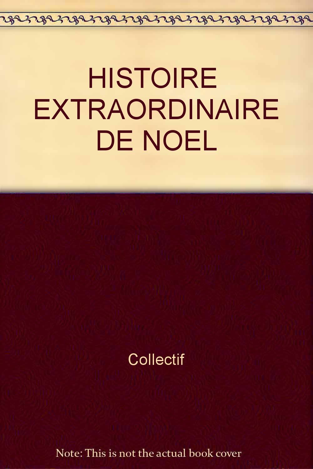 Histoire Extraordinaire De Noel book