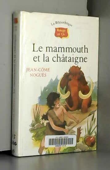 Le mammouth et la chataigne (Bibliot.R&O 9/12 Ans) Books