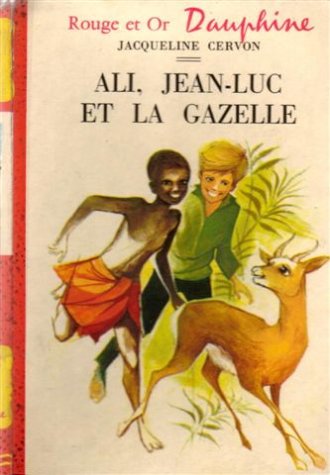 Ali jean-luc et la gazelle (Bibliot.R&O 9/12 Ans) Books