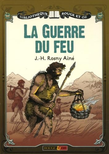 La guerre du feu : roman des âges farouches Books