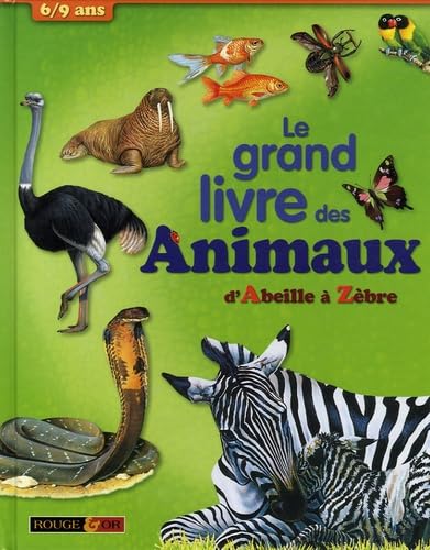 Le grand livre des animaux: D'Abeille à Zèbre book