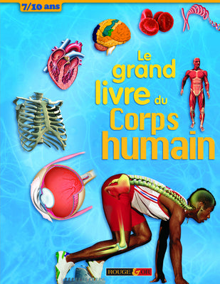 Le grand livre du corps humain : 7-10 ans Books