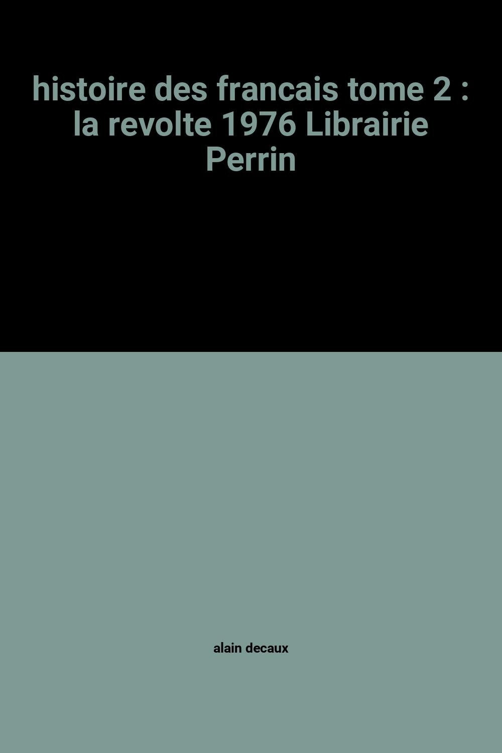 histoire des francais tome 2 : la revolte 1976 Librairie Perrin book