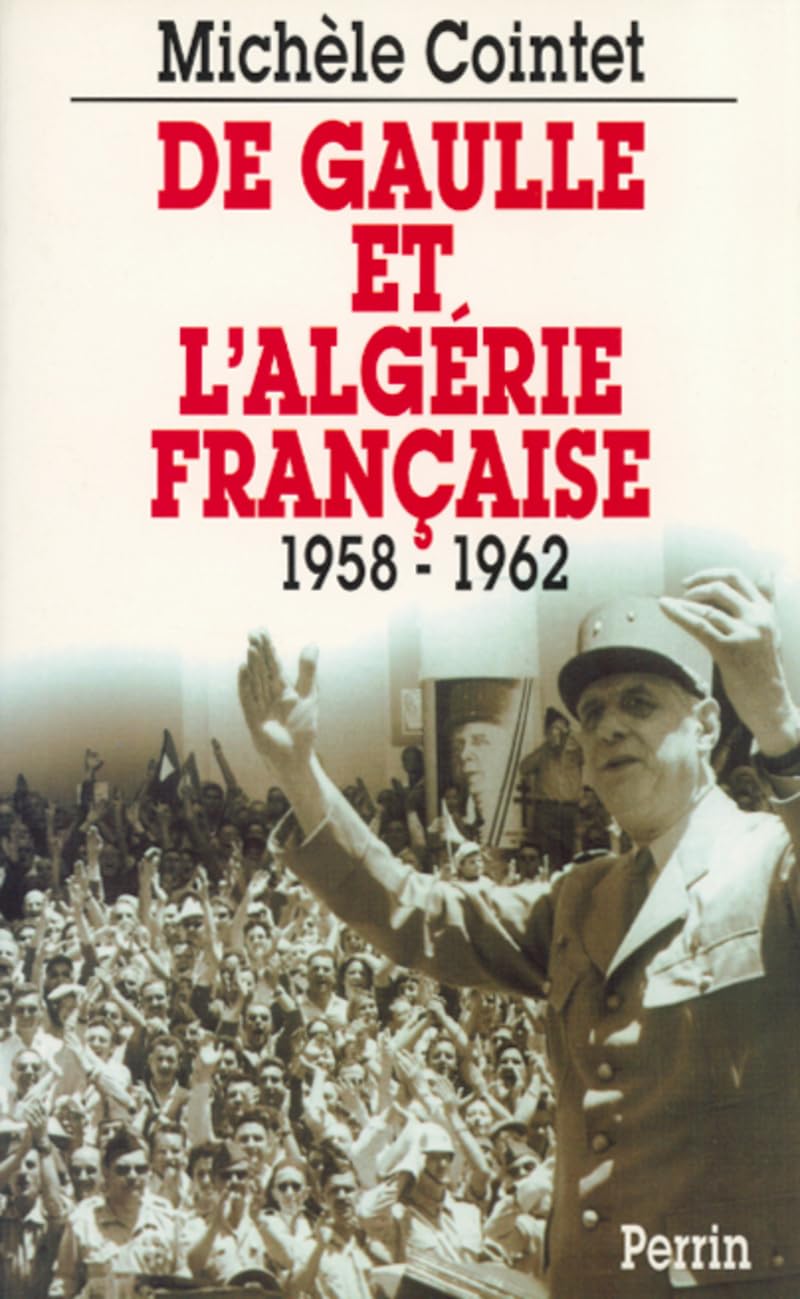 De Gaulle et l'Algérie française: 1958-1962 Books