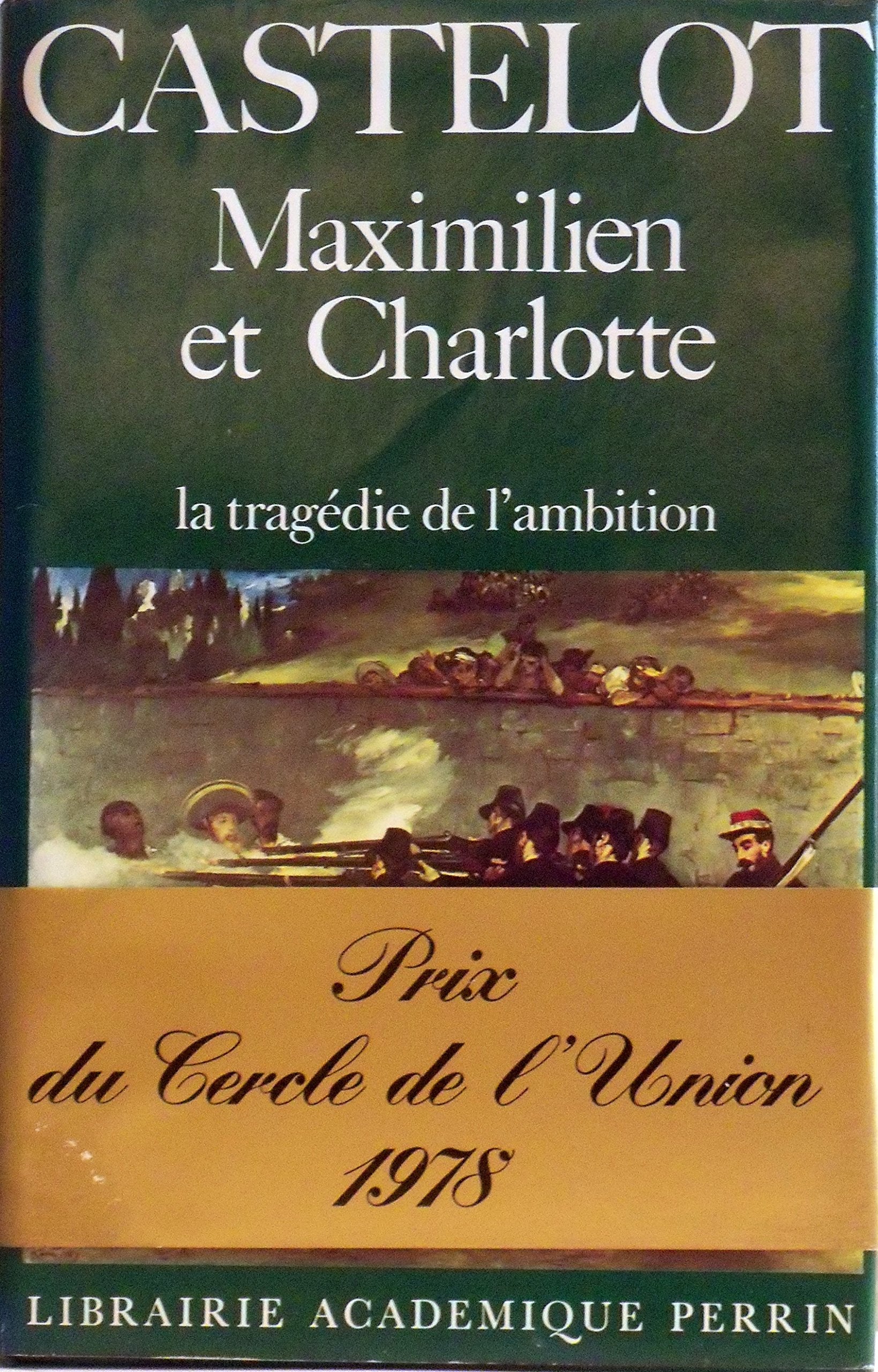 Maximilien et Charlotte du Mexique : La tragédie de l'ambition Books
