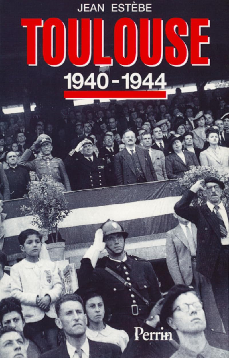 Toulouse 1940-1944 Books