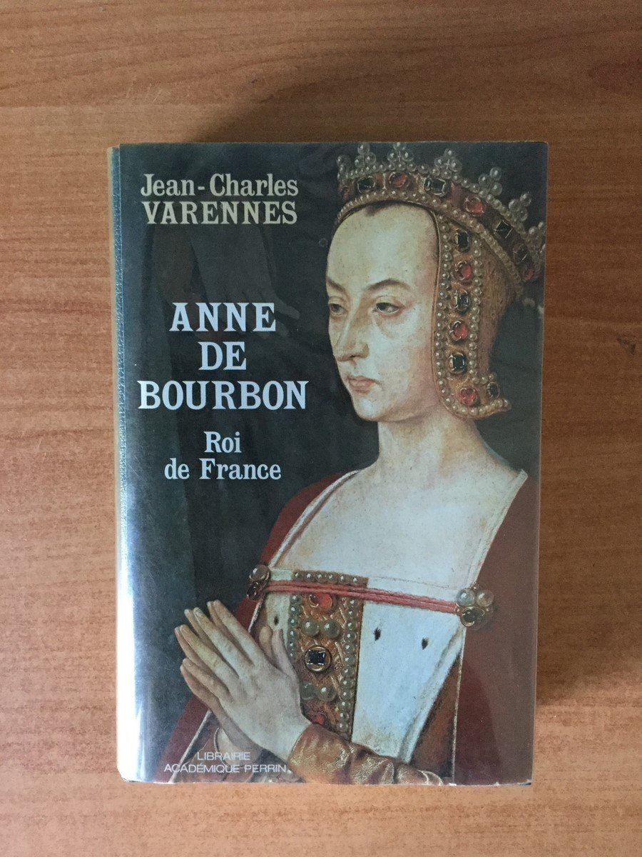 Anne de Bourbon, roi de France book