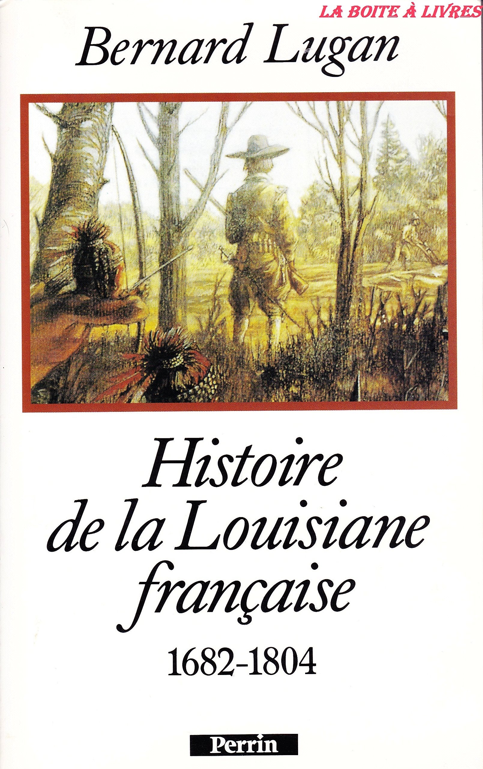 La Louisiane française: 1682-1804 Books