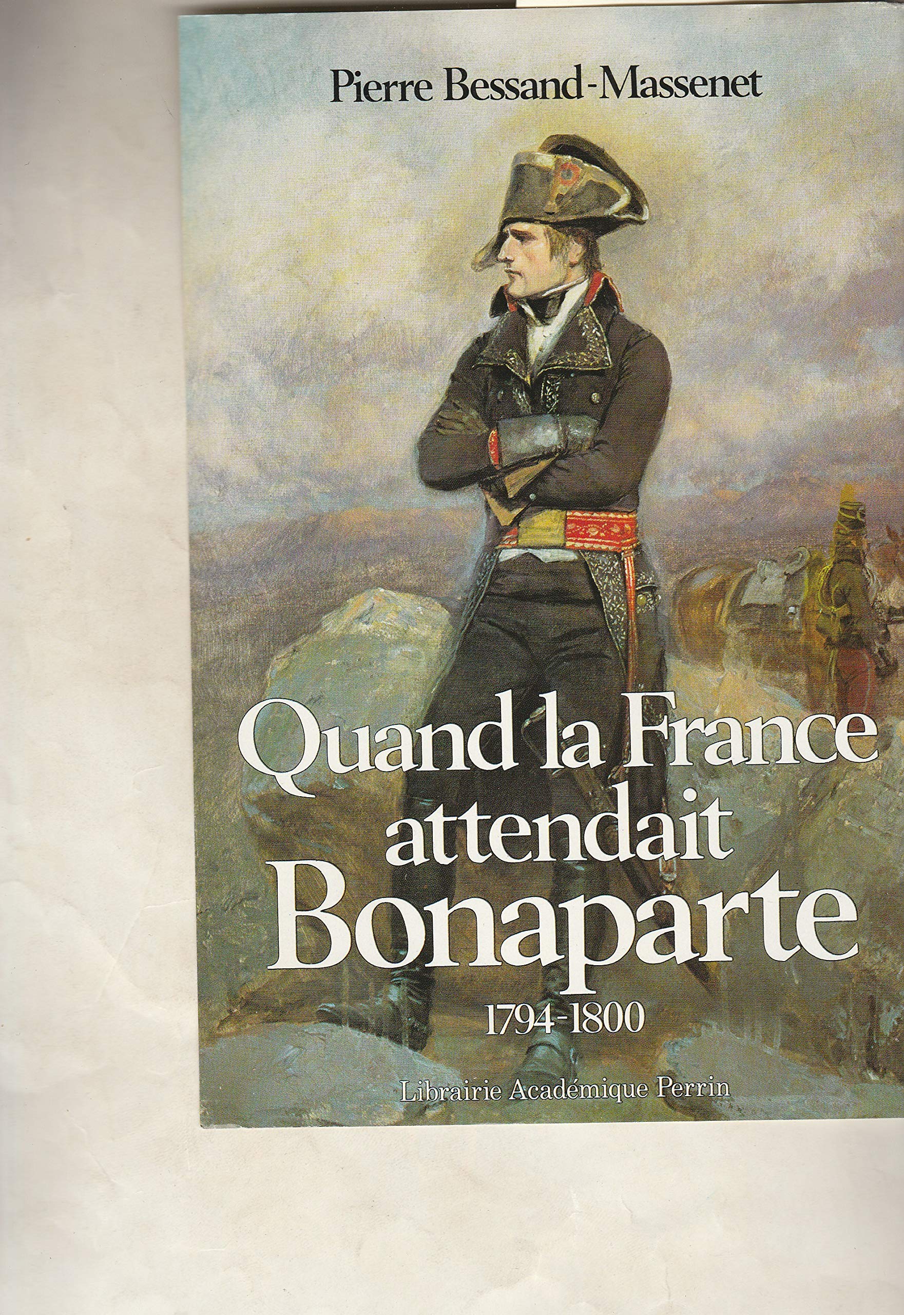 Quand la France attendait Bonaparte : 1794-1800 book