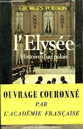 L'elysee : histoire d'un palais, de la marquise de pompadour a Valéry giscard d'estaing book