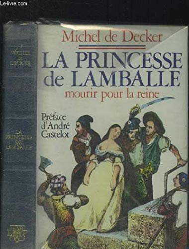 La Princesse de Lamballe : Mourir pour la reine book