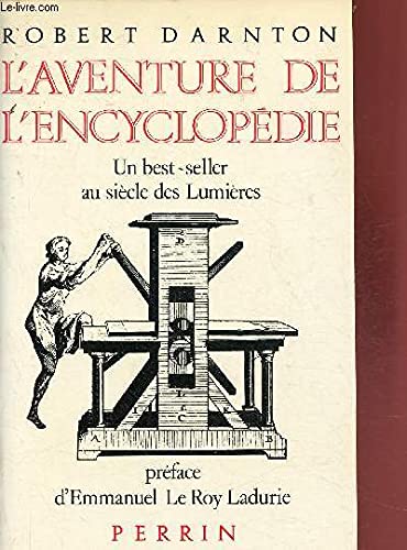 L'aventure de l'Encyclopédie : 1775-1800 : un best-seller au siècle des Lumières Politics & History